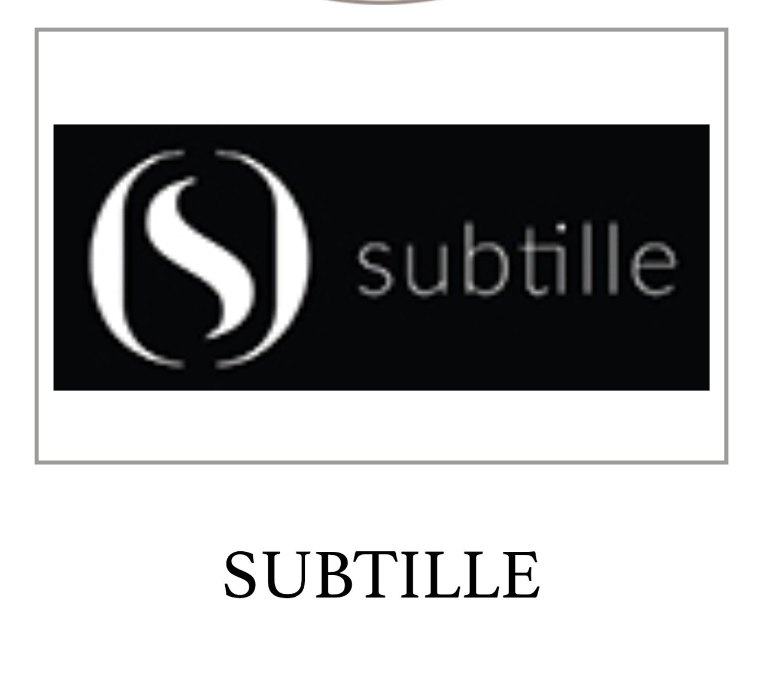 SUBTILLE